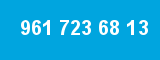 961 723 68 13